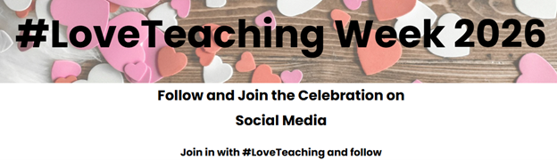 #Love Teaching Week 2026
